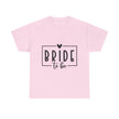 Bride to Be Tee — Bachelorette Party Shirt