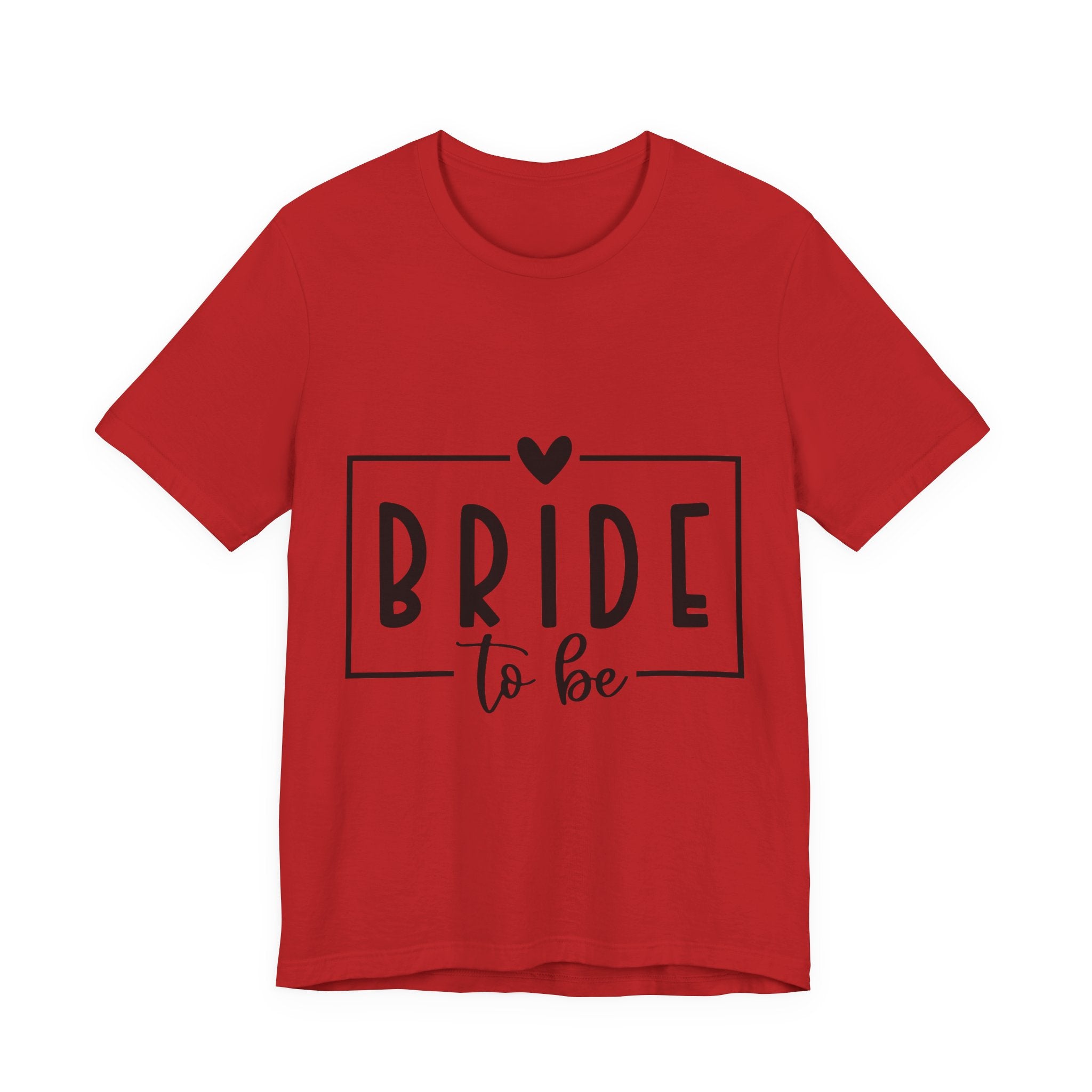 Bride To Be T-Shirt — Bachelorette Party Tee