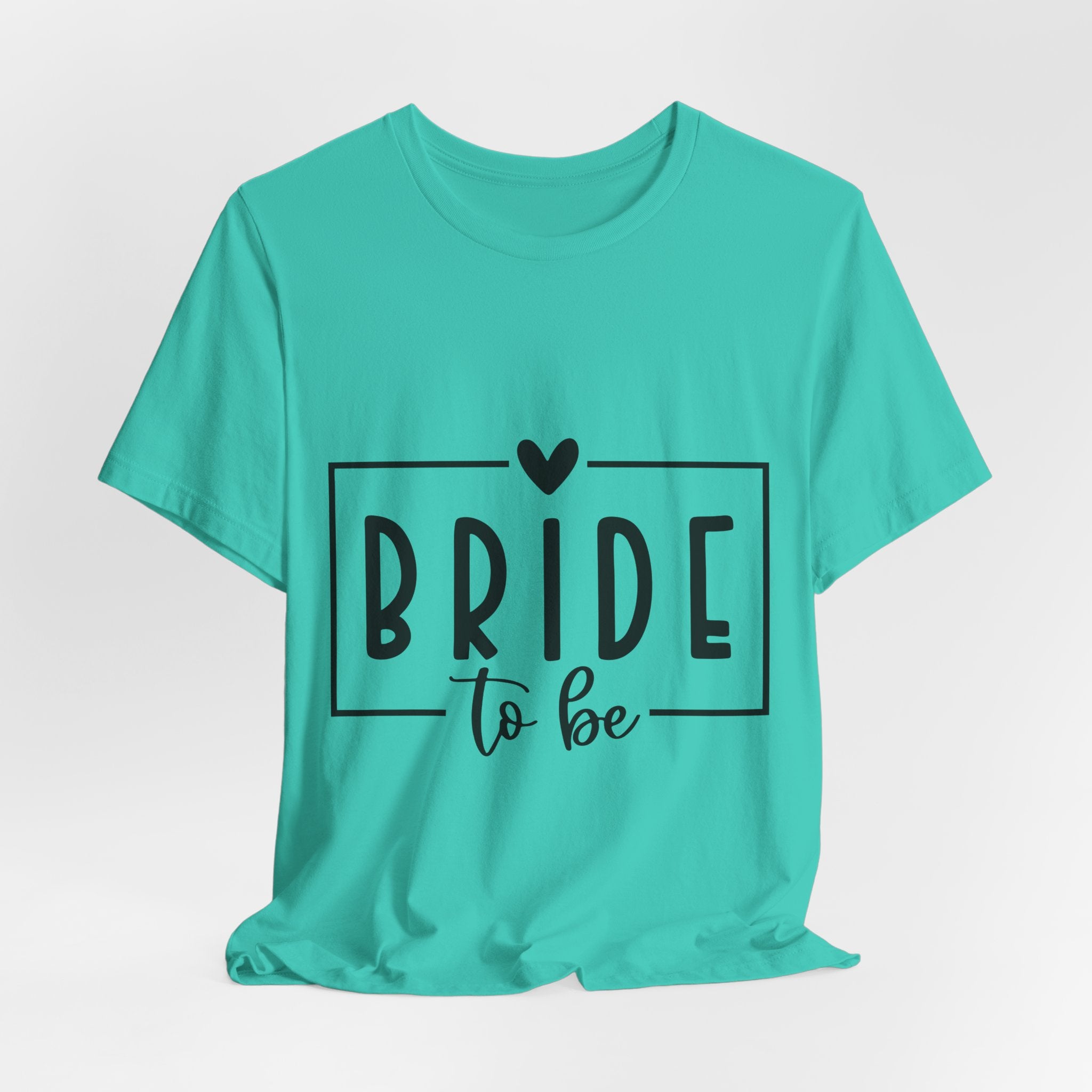 Bride To Be T-Shirt — Bachelorette Party Tee