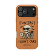 I Don't Care - Extreme Phone Case