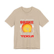 Halloween Witch Yoga T-Shirt — “My Broom Broke So Now I Am Doing Yoga”
