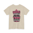 Warning Fragile I Dropped My Twins Off At College T‑Shirt