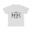 Bride to Be Tee — Bachelorette Party Shirt