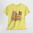 Be Kind Human T-Shirt — Butterfly Inspirational Graphic Tee