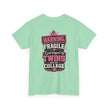Warning Fragile I Dropped My Twins Off At College T‑Shirt