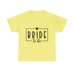 Bride to Be Tee — Bachelorette Party Shirt