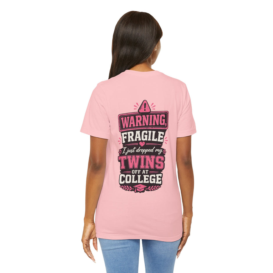 Warning, Fragile, I Just Dropped My Twins Off at College T‑Shirt
