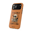 I Don't Care - Extreme Phone Case