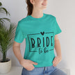 Bride To Be T-Shirt — Bachelorette Party Tee