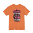 Warning, Fragile, I Just Dropped My Twins Off at College T‑Shirt