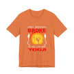 Halloween Witch Yoga T-Shirt — “My Broom Broke So Now I Am Doing Yoga”
