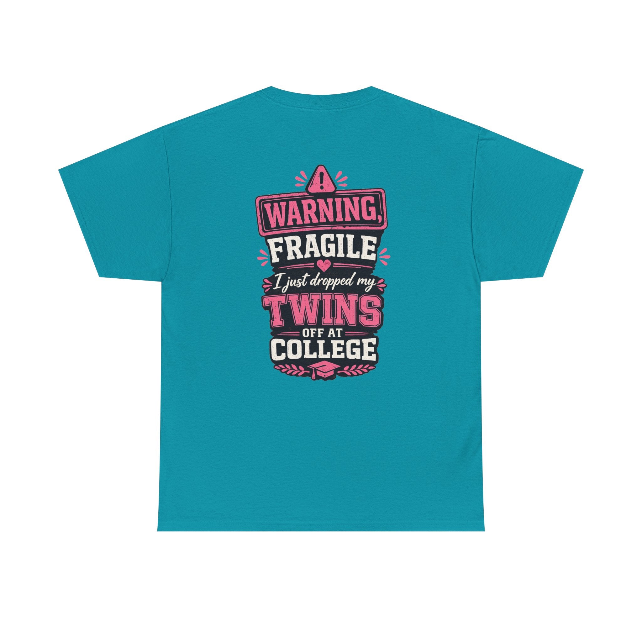 Warning Fragile I Dropped My Twins Off At College T‑Shirt