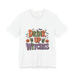 Drink Up Witches Halloween Tee — Funny Witchy Pumpkin Party T-Shirt