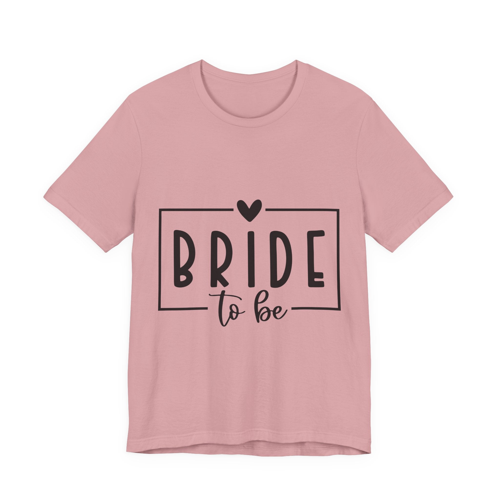 Bride To Be T-Shirt — Bachelorette Party Tee