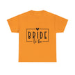 Bride to Be Tee — Bachelorette Party Shirt