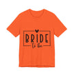 Bride To Be T-Shirt — Bachelorette Party Tee