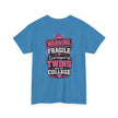 Warning Fragile I Dropped My Twins Off At College T‑Shirt