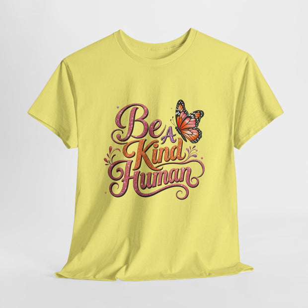 Be Kind Human T-Shirt — Butterfly Inspirational Graphic Tee - Westport Cove