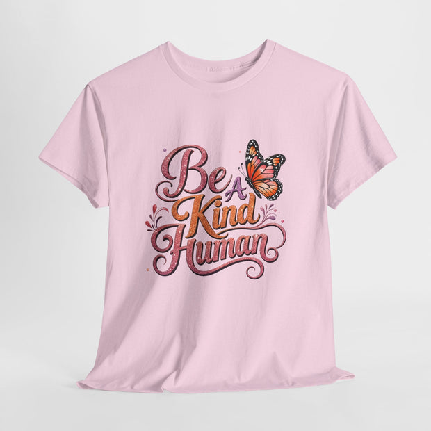 Be Kind Human T-Shirt — Butterfly Inspirational Graphic Tee - Westport Cove