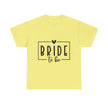 Bride to Be Tee — Bachelorette Party Shirt - Westport Cove