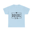 Bride to Be Tee — Bachelorette Party Shirt - Westport Cove