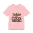 Drink Up Witches Halloween Tee — Funny Witchy Pumpkin Party T-Shirt - Westport Cove