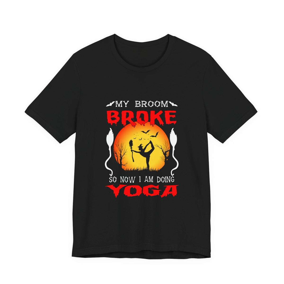 Halloween Witch Yoga T-Shirt — “My Broom Broke So Now I Am Doing Yoga” - Westport Cove