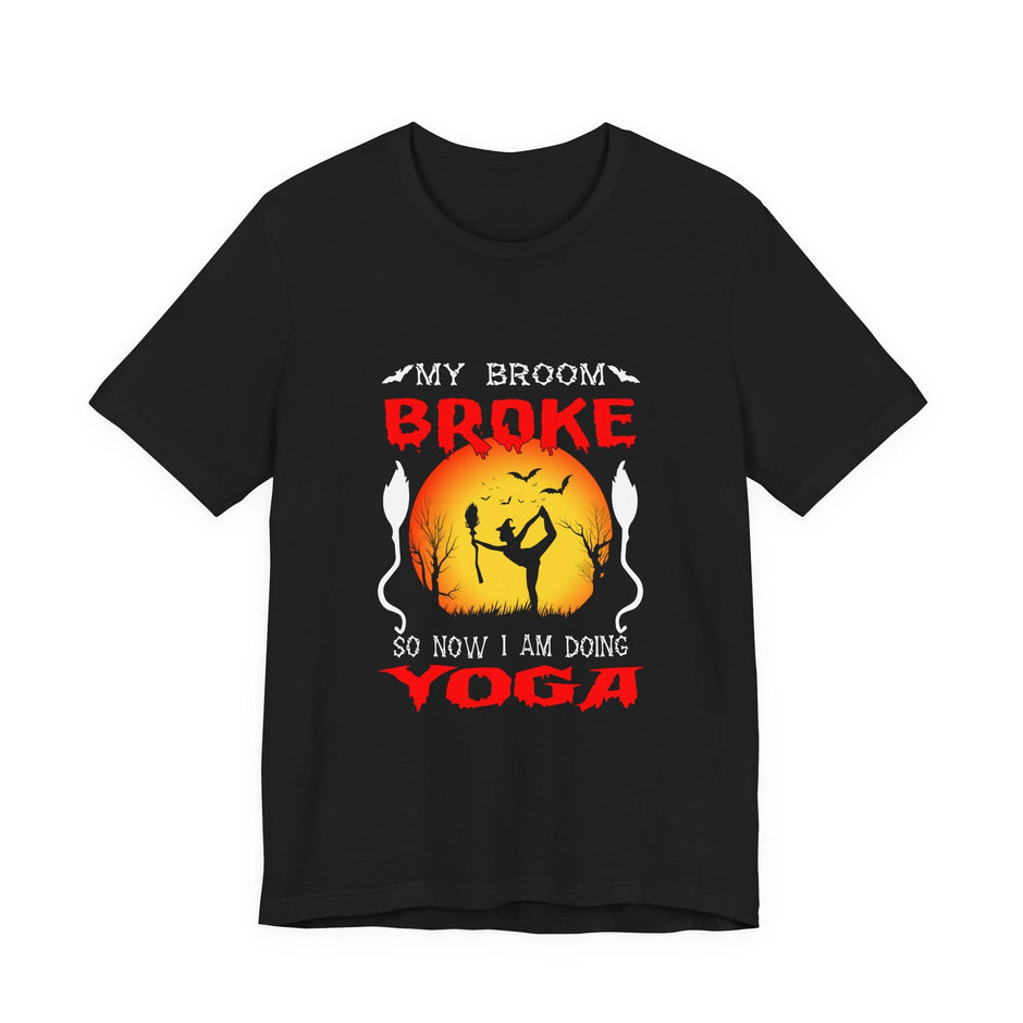 Halloween Witch Yoga T-Shirt — “My Broom Broke So Now I Am Doing Yoga” - Westport Cove