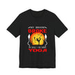 Halloween Witch Yoga T-Shirt — “My Broom Broke So Now I Am Doing Yoga” - Westport Cove