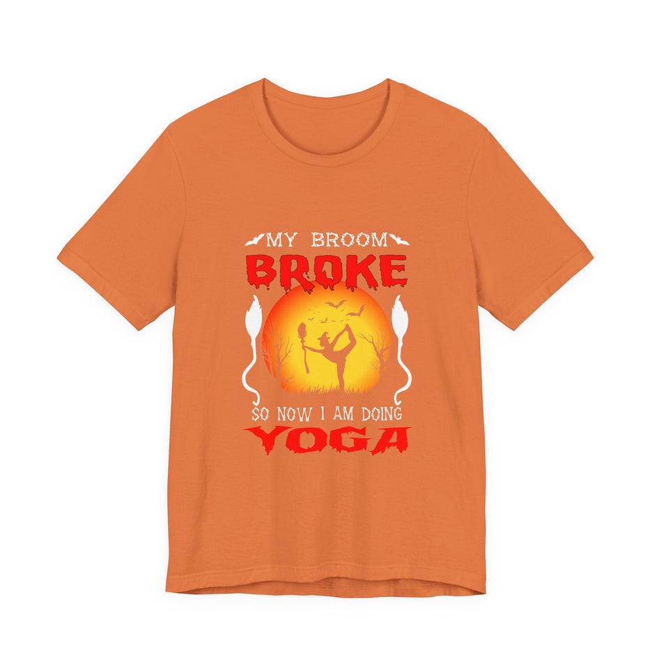 Halloween Witch Yoga T-Shirt — “My Broom Broke So Now I Am Doing Yoga” - Westport Cove