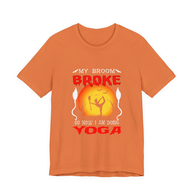 Halloween Witch Yoga T-Shirt — “My Broom Broke So Now I Am Doing Yoga” - Westport Cove