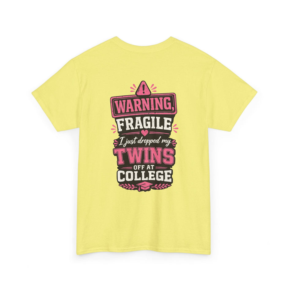 Warning Fragile I Dropped My Twins Off At College T‑Shirt - Westport Cove