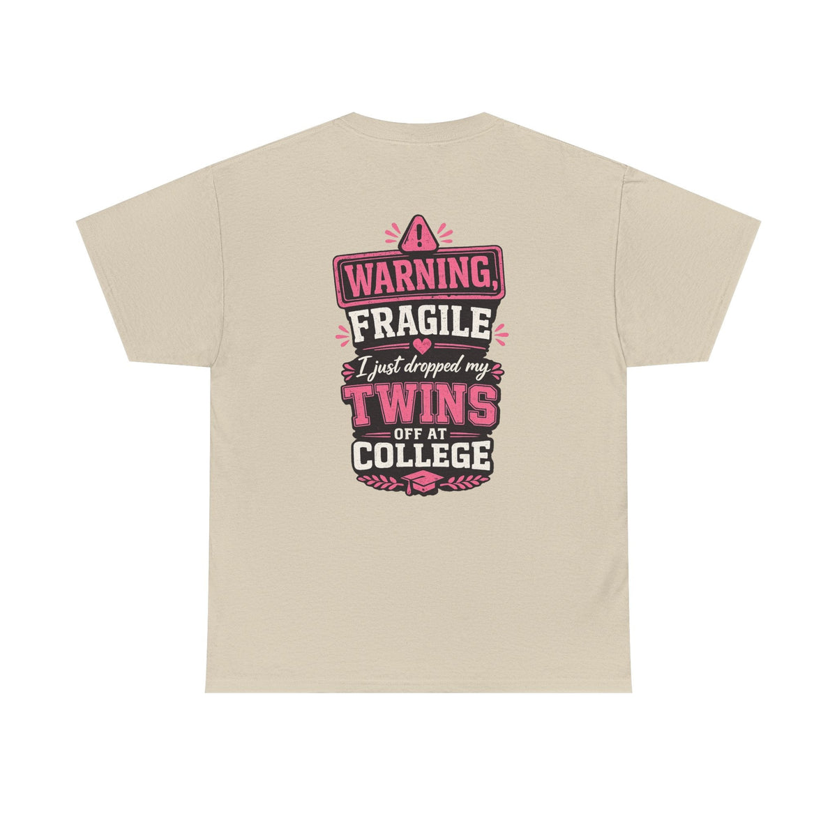 Warning Fragile I Dropped My Twins Off At College T‑Shirt - Westport Cove