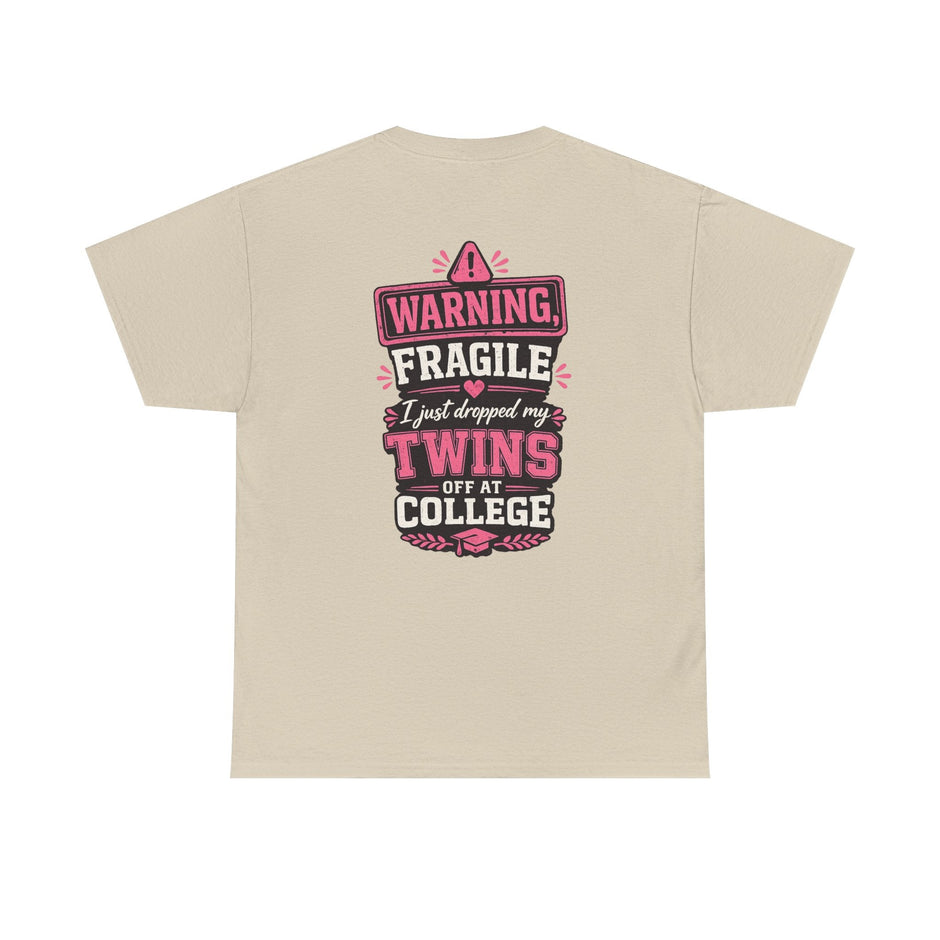 Warning Fragile I Dropped My Twins Off At College T‑Shirt - Westport Cove