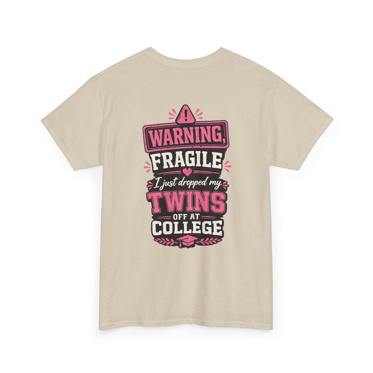 Warning Fragile I Dropped My Twins Off At College T‑Shirt - Westport Cove