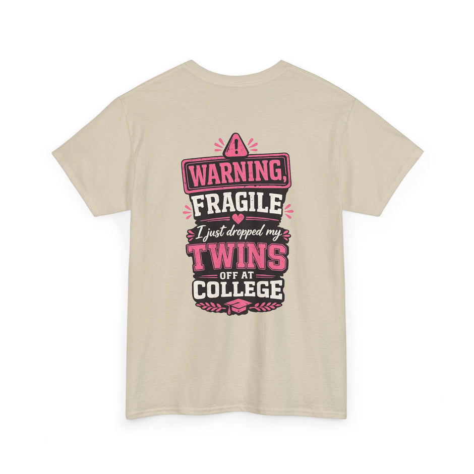 Warning Fragile I Dropped My Twins Off At College T‑Shirt - Westport Cove