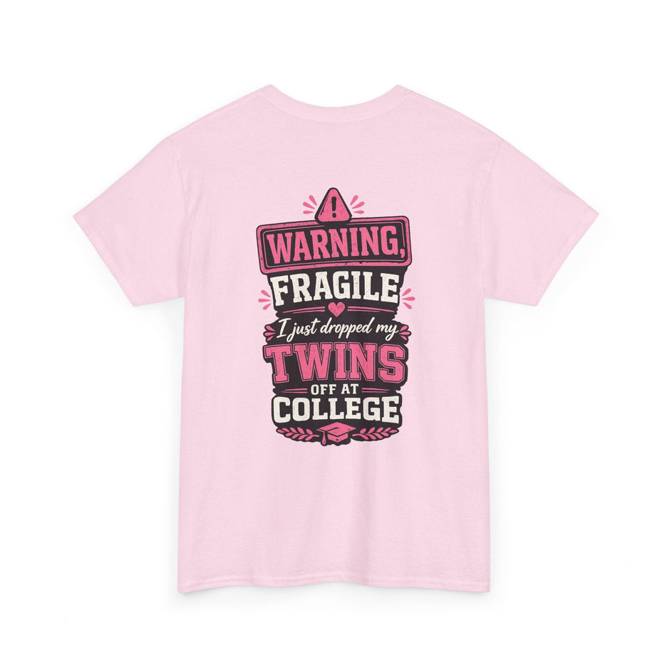 Warning Fragile I Dropped My Twins Off At College T‑Shirt - Westport Cove