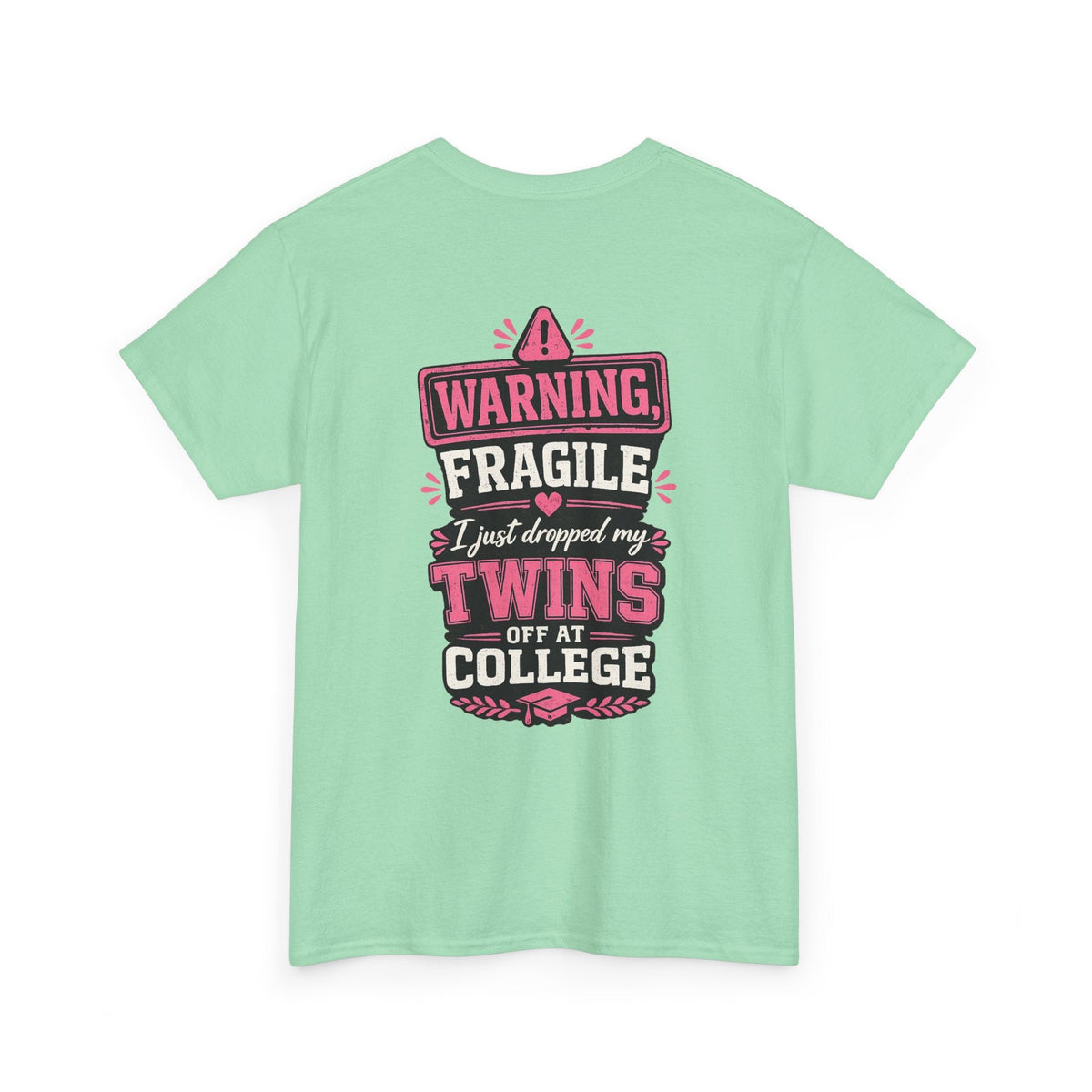 Warning Fragile I Dropped My Twins Off At College T‑Shirt - Westport Cove