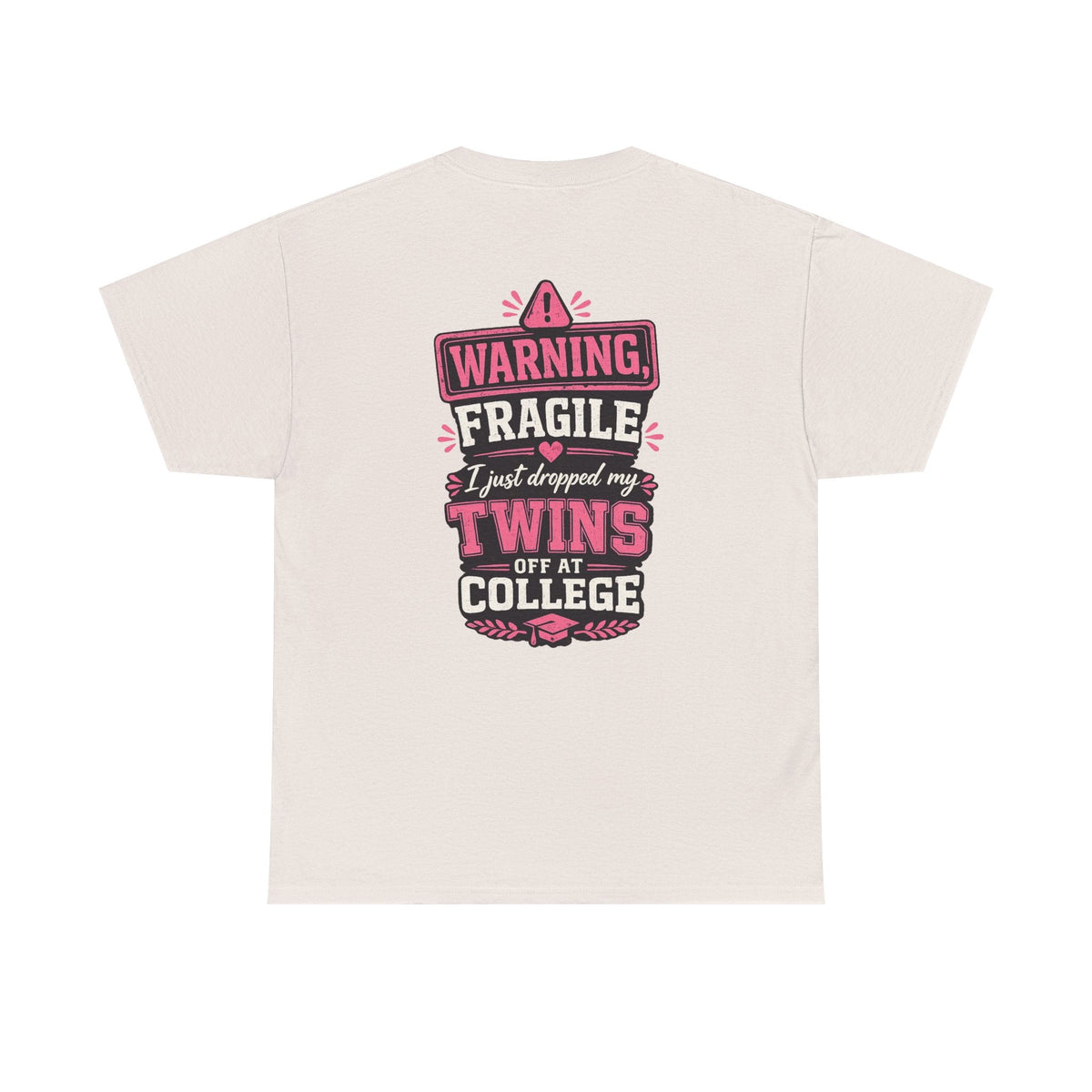 Warning Fragile I Dropped My Twins Off At College T‑Shirt - Westport Cove