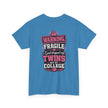 Warning Fragile I Dropped My Twins Off At College T‑Shirt - Westport Cove