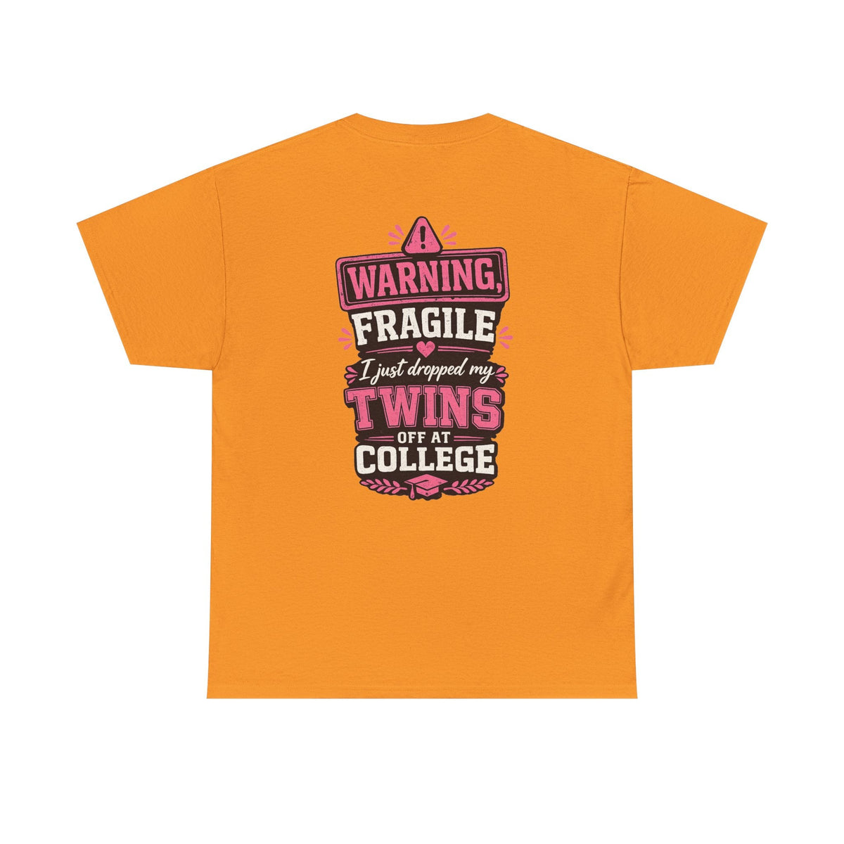Warning Fragile I Dropped My Twins Off At College T‑Shirt - Westport Cove