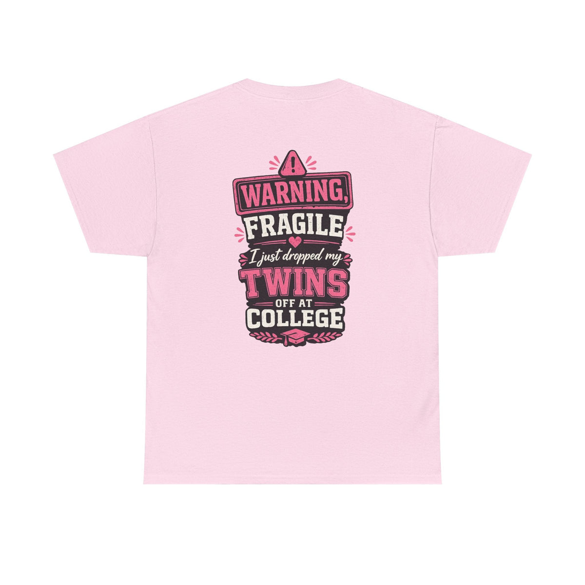Warning Fragile I Dropped My Twins Off At College T‑Shirt - Westport Cove