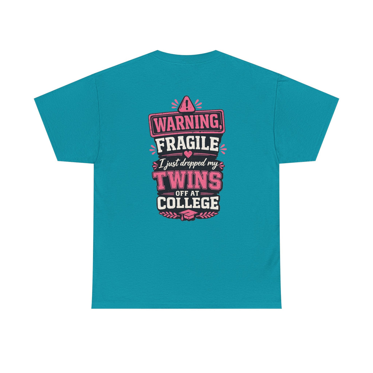 Warning Fragile I Dropped My Twins Off At College T‑Shirt - Westport Cove