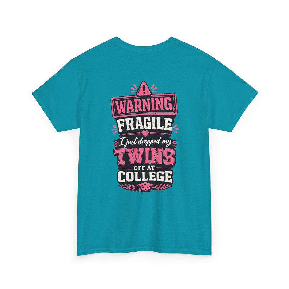 Warning Fragile I Dropped My Twins Off At College T‑Shirt - Westport Cove