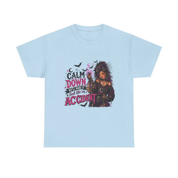 Witchy Goth Tee — "Calm Down We’ll Make It Look Like Accident" Graphic Shirt - Westport Cove